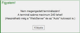 Üzenet 240-nél nagyobb terminálszám esetén