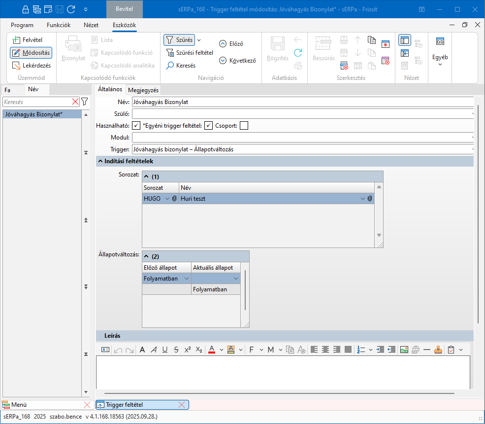 Trigger feltétel beálltva egy jóváhagyás sorozatra